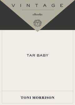 Toni Morrison - Tar Baby