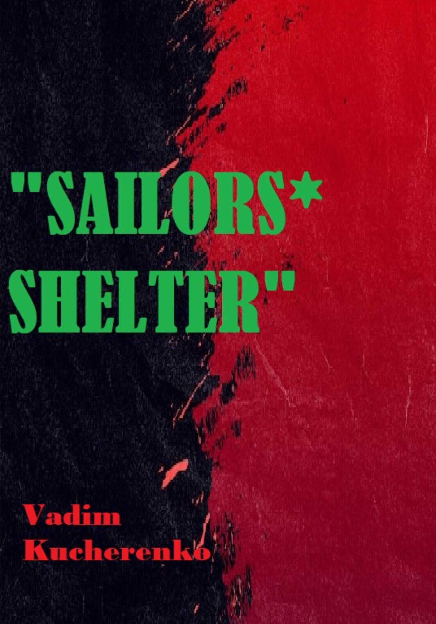 Sailors’ Shelter - Вадим Иванович Кучеренко